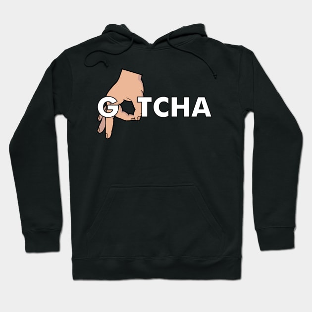 Gotcha Made You Look Funny Finger Circle Hand Game Gag Hoodie by Barnyardy